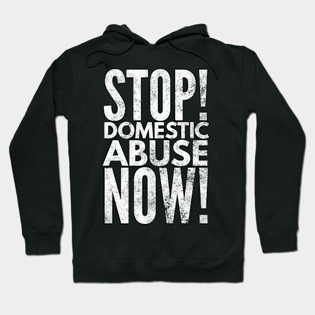 Stop Domestic Abuse Now Hoodie by Worldengine